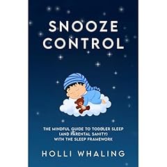 Snooze Control: The Mindful Guide to Toddler Sleep (and Parental Sanity) with the SLEEP Framework Audiolibro Por Holli Whaling arte de portada