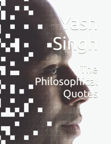 The Philosophical Quotes (Philosophical And Spiritual Life.)