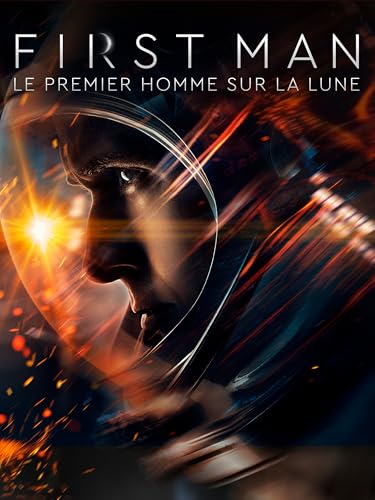 First Man - Le premier homme sur la Lune