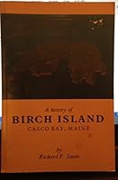 A history of Birch Island, Casco Bay, Maine B0006OX90I Book Cover
