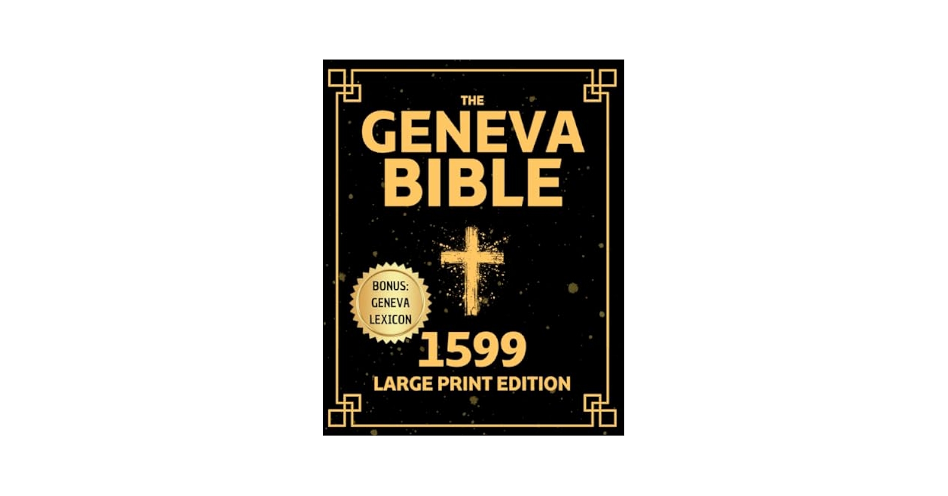 1599 GENEVA BIBLE ジュネーブ聖書 Geneva Bible 1599: The Authentic Early Modern English