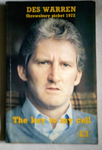 The Key to My Cell, by Shrewsbury picket Des Warren