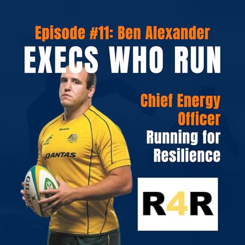 Page de couverture de Episode #11 - Ben Alexander: From Wallabies Legend to Chief Energy Officer