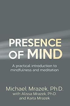 Paperback Presence of Mind: A practical introduction to mindfulness and meditation Book