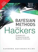 Bayesian Methods For Hackers: Probabilistic Programming And Bayesian Inference [Paperback] Cameron Davidson-Pilon 9353063647 Book Cover
