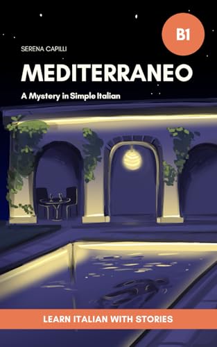 Mediterraneo - A Mystery Short Story in Simple Italian: For Upper-Beginners and Intermediate Learners (Italian Edition)