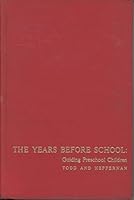 The Years Before School:Guiding Preschool Children B0000CMBS4 Book Cover