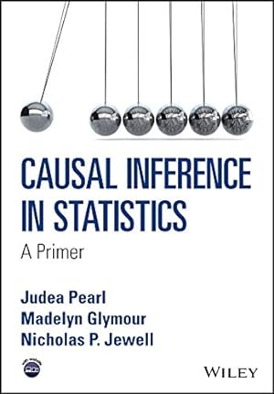 Book cover Causal Inference in Statistics: A Primer