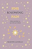 Pine Knowing Pain: Philosophical Quotes & Poems: 3