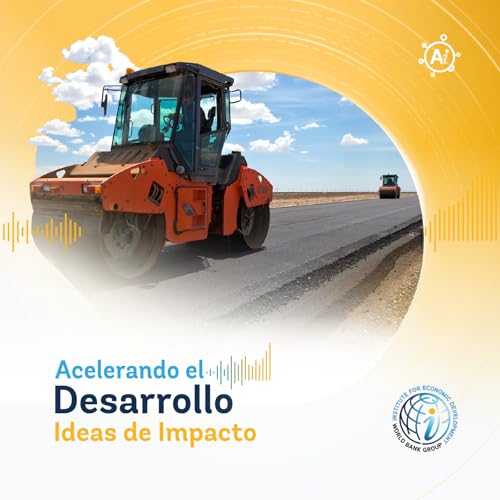 Episodio 19 Una sola reforma no basta: el sorprendente poder de los paquetes de medidas pol&iacute;ticas para impulsar el crecimiento