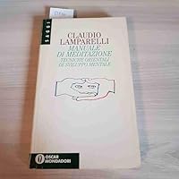 Manuale di meditazione: Tecniche orientali di sviluppo mentale 8804399961 Book Cover