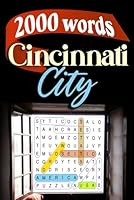 Cincinnati City Word Search Challenge: Discover 2000 Words: 100 Puzzles Featuring Cincinnati, Ohio: A Fun Journey Through the City B0DBZVG2BX Book Cover