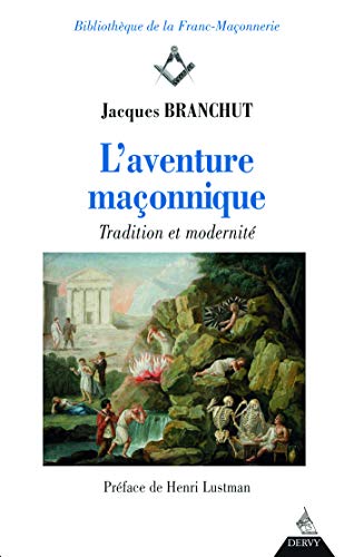Télécharger L'aventure maçonnique : Tradition et modernité livre En ligne