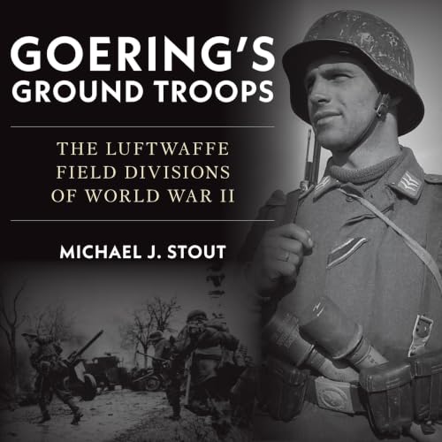 Goering's Ground Troops Audiolivro Por Michael John Stout capa
