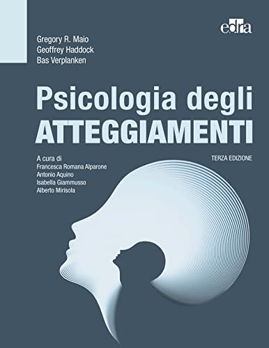 Psicologia degli atteggiamenti: Prima edizione italiana