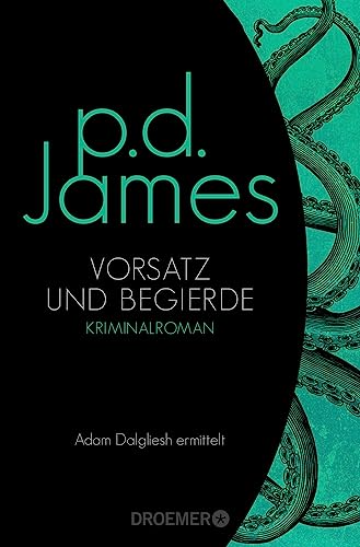 Vorsatz und Begierde (Die Dalgliesh-Romane 8)