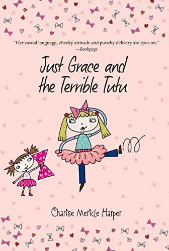 Just Grace and the Terrible Tutu (The Just Grace Series) (The Just Grace Series, 6)