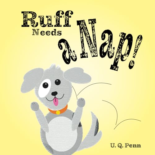  Ruff Needs a Nap!