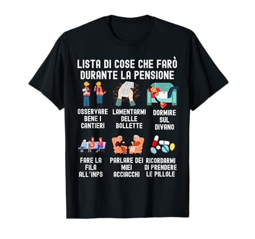 Pensione gadget regalo pensionato scherzo uomo e Donna Maglietta