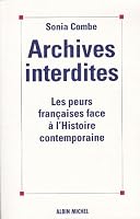 Archives interdites: Les peurs francaises face a l'histoire contemporaine 2226075380 Book Cover