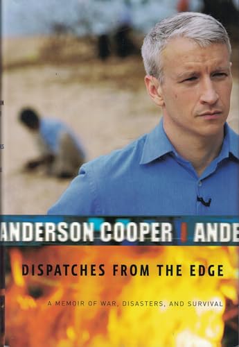 Cover of Dispatches from the Edge: A Memoir of War, Disasters, and Survival