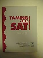 Taming the SAT Study Guide [ University of Southern California ] Fourth Edition 1997 (this guide was furnished to participants in the Taming the SAT workshop and was intended strictly as a supplement B002IIXX2Y Book Cover