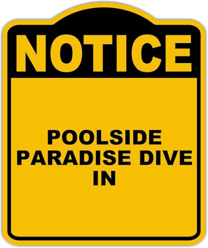 POOLSIDE PARADISE DIVE IN Notice Yellow Black Aluminum Composite Sign 15 x 18 inches