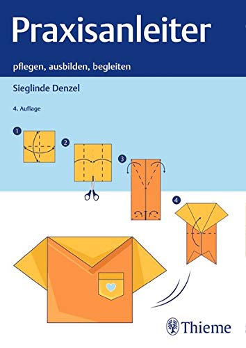 Praxisanleiter: pflegen, ausbilden, begleiten Praxisanleiter: pflegen, ausbilden, begleiten