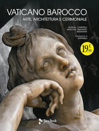 Vaticano barocco. Arte, architettura e cerimoniale. Ediz. illustrata