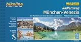 Radfernweg München-Venezia: Von München quer durch die Alpen nach Vendig • Mit Dolomiten-Radweg, 1:75.000, 600 km, wetterfest/reißfest, GPS-Tracks Download, LiveUpdate (Bikeline Radtourenbücher)