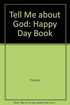 Hardcover Tell Me about God: Happy Day Book (Happy Day Books) Book