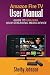 Amazon Fire TV User Manual: Guide to Unleash Your Streaming Media Device