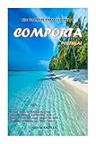 THE ULTIMATE TRAVEL GUIDE TO COMPORTA PORTUGAL 2023: PLUS Picture Views of Stunning Beaches, Landmarks, and Hidden Gems, as well as Luxury Hotels for both Seasoned Travelers and First-Timers