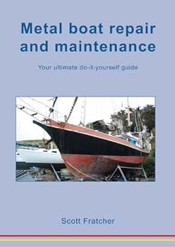 Paperback Metal Boat Repair and Maintenance; A Do It Yourself Guide Book