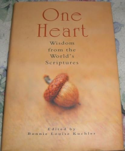 One Heart: Wisdom from the World's Scripture 1582880743 Book Cover