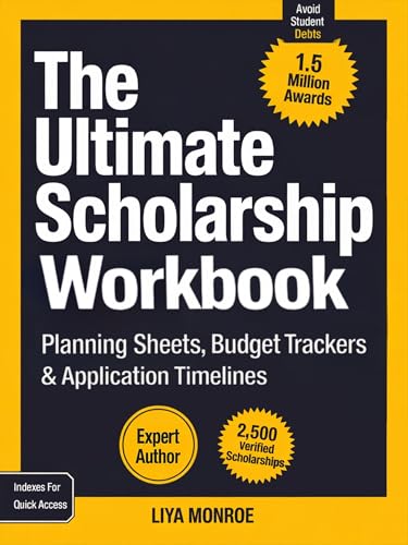 The Ultimate Scholarship Book Workbook: Planning Sheets, Budget T...