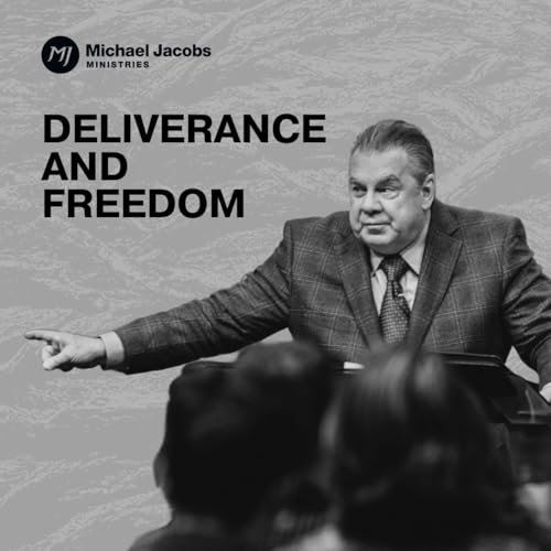 『Deliverance and Freedom | Dr. Michael Jacobs』のカバーアート