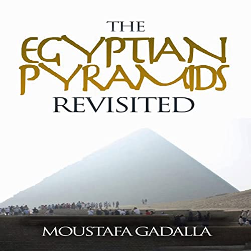 Egyptian Pyramids Revisited by Moustafa Gadalla episode artwork