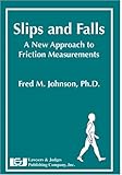 Slips and Falls: A New Approach to Friction Measurements