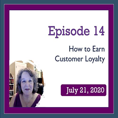 Episode 14: How to Earn Customer Loyalty cover art