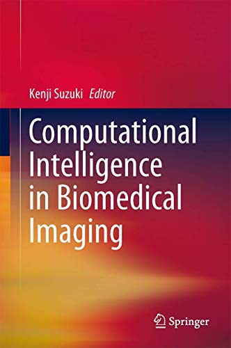 Computational Intelligence in Biomedical Imaging view 2