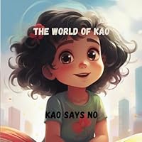 The World of KAO: Kao says no B0F5XW4JKB Book Cover