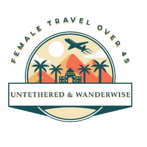 Untethered & Wanderwise: Female Travel Over 45 cover art
