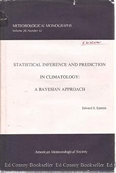 Hardcover Statistical Inference and Prediction in Climatology: A Bayesian Approach (AMERICAN METEOROLOGICAL SOCIETY) Book