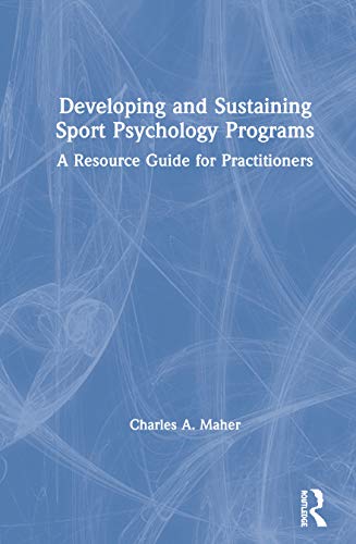 Developing and Sustaining Sport Psychology Programs: A Resource Guide for Practitioners view 2