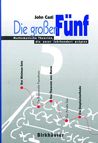 Die großen Fünf: Mathematische Theorien, die unser Jahrhundert prägten (German Edition)