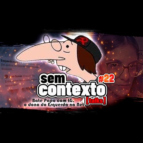 『BATE PAPO COM LG do ESQUERDA NA NET: O PERFIL QUE FOI AMEAÇAD0 PELA SUAVEMENTE COMENTADO | SCT 22』のカバーアート