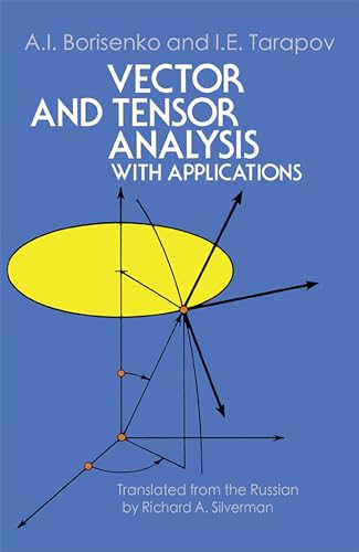 Vector and Tensor Analysis with Applications (Dover Books on MaTHEMA 1.4tics)