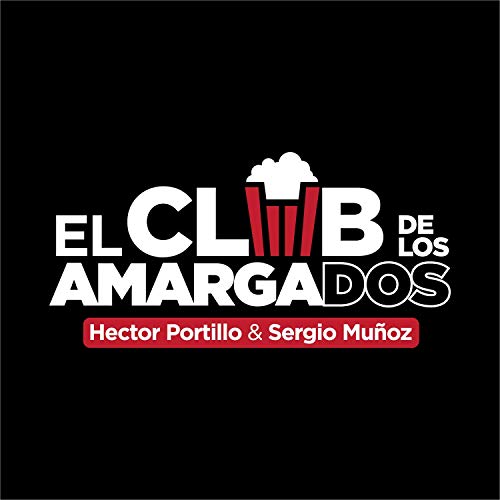 Amazon Com El Club De Los Amargados Hector Portillo Y Sergio Munoz Books