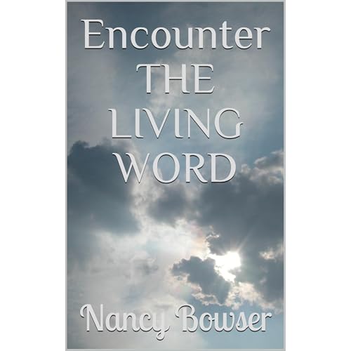 Encounter THE LIVING WORD Audiolibro Por Nancy Bowser arte de portada